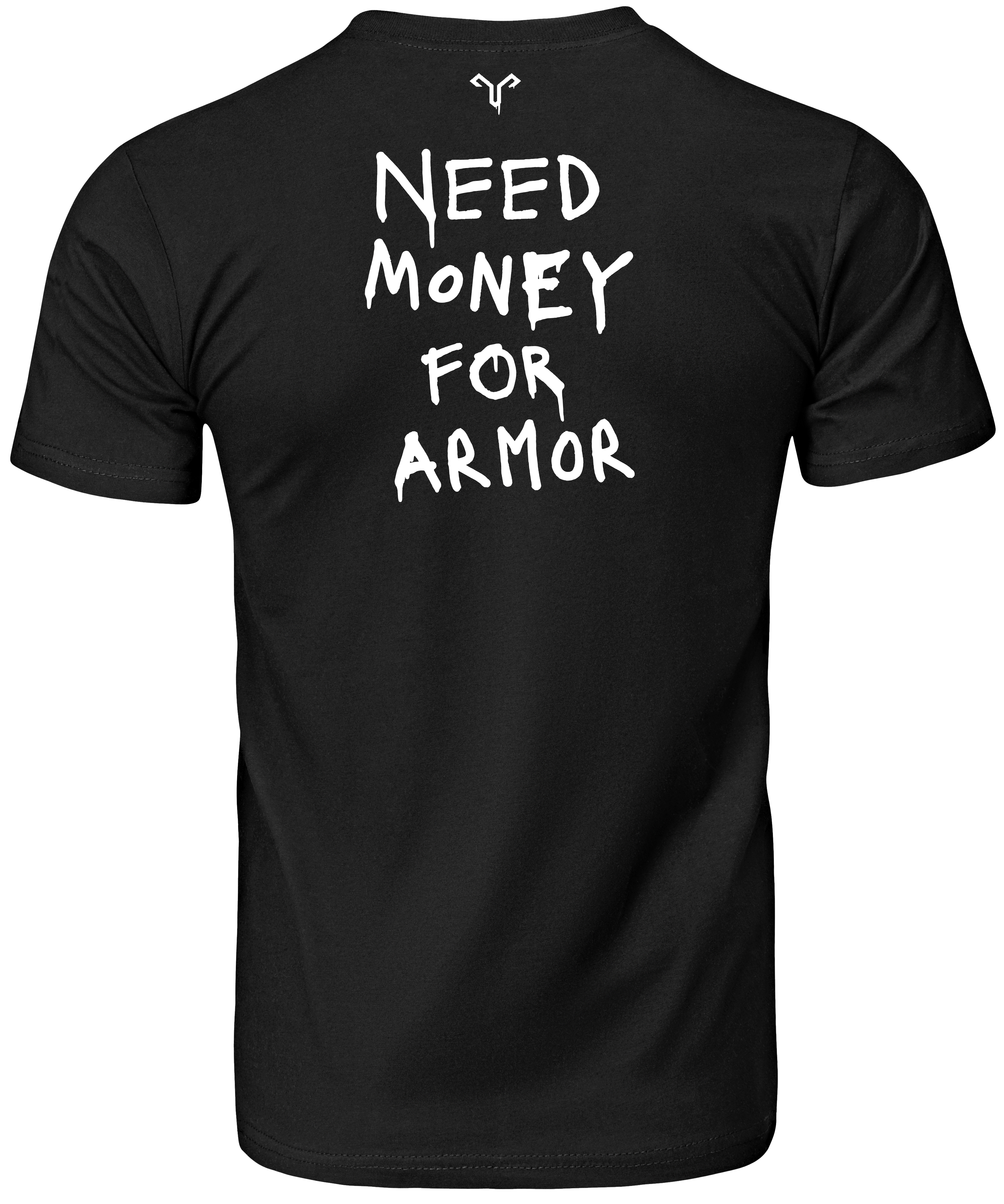Need Money for Armor Tee